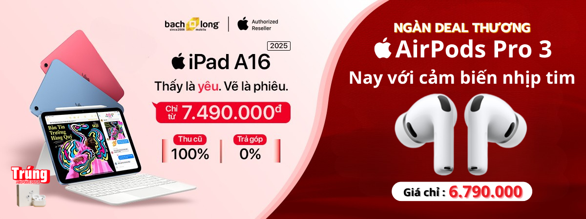 Mua ngay iPad A16 - AirPods Pro 3