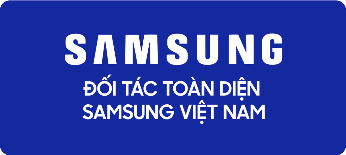 Đối tác toàn diện Samsung Việt Nam