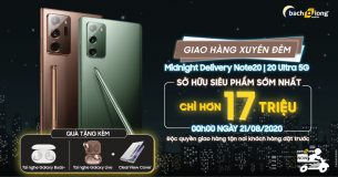 “Bạch Long Now – Giao Hàng Xuyên Đêm”: Sở Hữu Siêu Phẩm Galaxy Note 20 Sớm Nhất, Chỉ Hơn 17 Triệu.