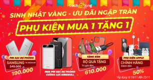 Sinh nhật Vàng – Ưu đãi ngập tràn : Phụ kiện giảm sốc, mua 1 tặng 1