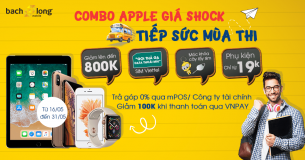 Bạch Long Mobile ra mắt combo “Apple giá shock – Tiếp sức mùa thi”