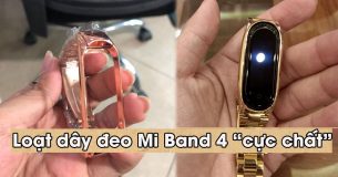 “Ngất ngây” với loạt dây đeo Mi Band 4 “cực chất”