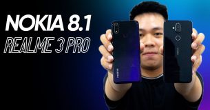 So sánh Realme 3 Pro và Nokia 8.1 ai hơn ai ?