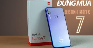 Redmi Note 7 KHÔNG CÒN đáng mua ở hiện tại ! Vì …. !