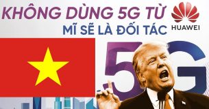 Bay màu tại Việt Nam ! Viettel sẽ dùng mạng 5G của Mĩ thay vì Huawei