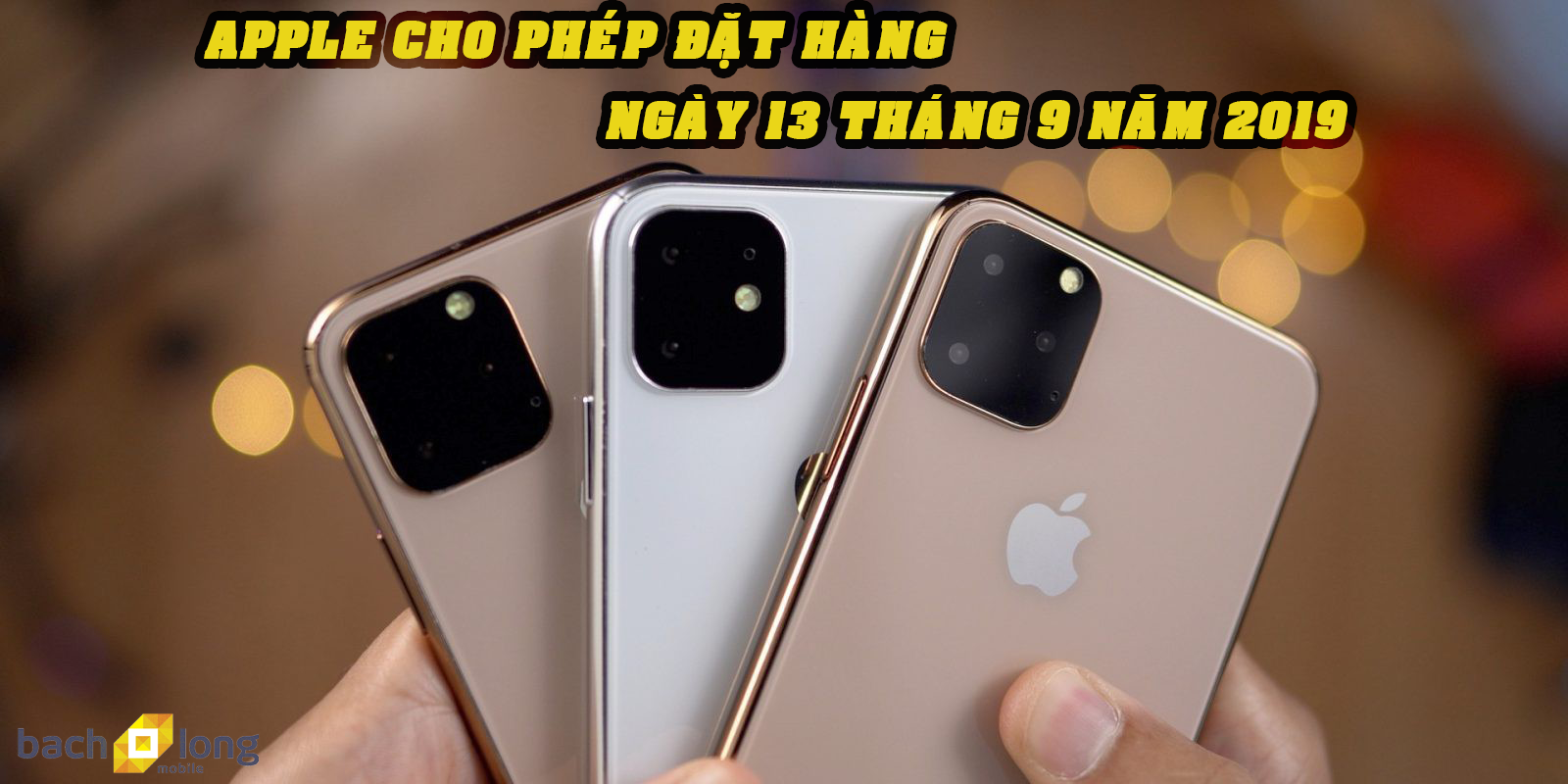 Ngày Apple cho đặt hàng iPhone 11