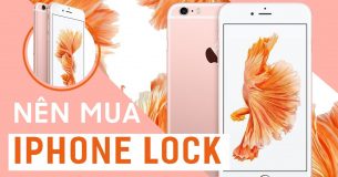 Giải đáp nên mua iPhone Lock giá siêu rẻ để sử dụng ?