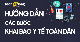 Hướng dẫn các bước khai báo y tế toàn dân