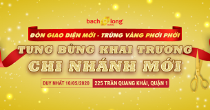 Khai trương chi nhánh mới 225 Trần Quang Khải: Trúng vàng, có quà.