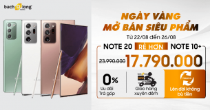 Ngày Vàng Mở Bán Siêu Phẩm : Cơ Hội Duy Nhất Mua Galaxy Note20 RẺ HƠN Galaxy Note10 Plus.