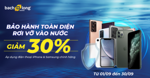 Hot Tháng 9: Gói bảo hành toàn diện giảm 30% – Đánh bay nỗi lo rơi vỡ, vào nước