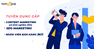 Tuyển dụng gấp Nhân viên Content/Digital Marketing, Nhân viên bán hàng (nữ) và các vị trí khác