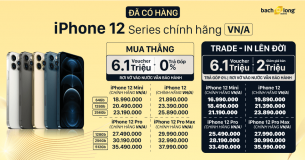 Tại sao iPhone 12 series chính hãng VN/A lại hút khách đến mức cháy hàng trên thị trường