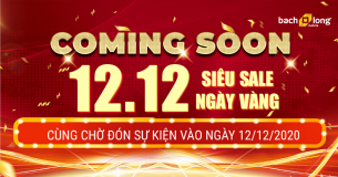 [Coming Soon] Ngày Vàng 12/12 – Sale Cực Đại Mua Sắm Thoải Mái.