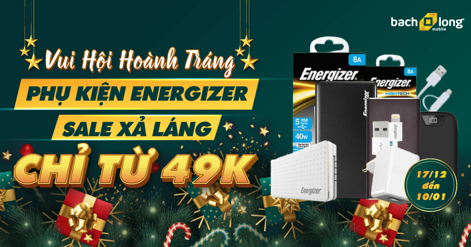 Vui hội hoành tráng – Săn sale xả láng : Phụ kiện Energizer chỉ từ 49K