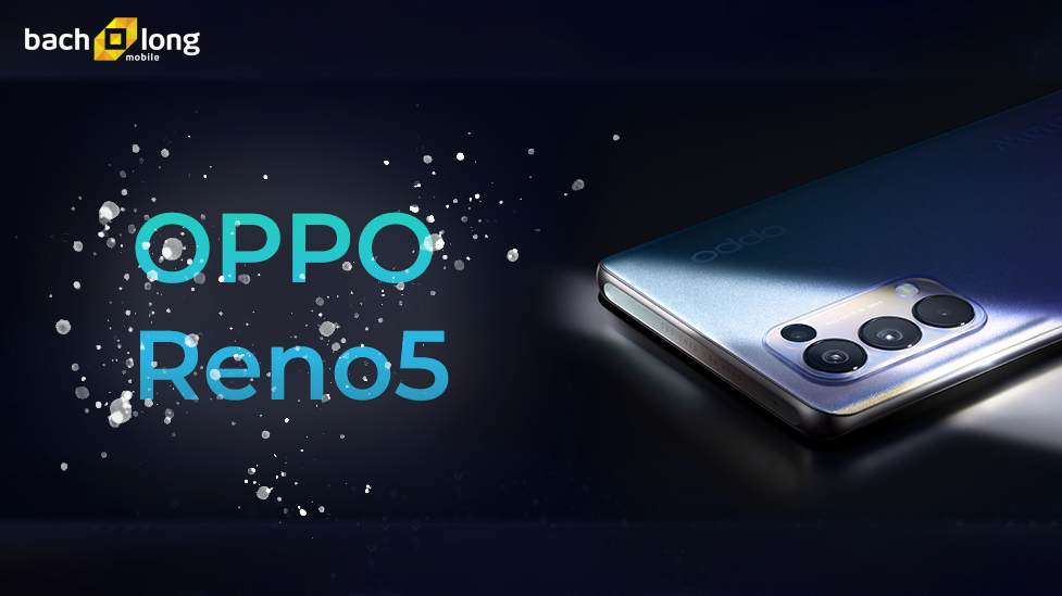 OPPO chính thức giới thiệu Reno5 5G tại Việt Nam | OPPO Việt Nam