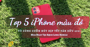 Top 5 iPhone màu đỏ vô cùng cuốn hút nên sắm dịp Tết Tân Sửu