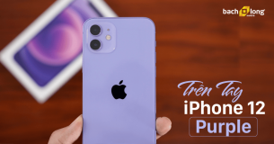 Trên tay iPhone 12 phiên bản màu Tím hoàn toàn mới: Đẹp, lạ và vô cùng cuốn hút
