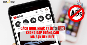 Cách nghe nhạc trên Youtube mà không gặp quảng cáo mà bạn nên biết