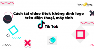 Mẹo tải video tiktok không dính logo trên điện thoại, máy tính cực đơn giản