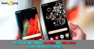 Rò rỉ thông tin về màn hình và camera của Galaxy S22 series