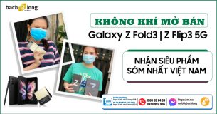 [Không Khí Mở bán Galaxy Z Fold3 | Z Flip3 5G] Giao hàng Online – Sở Hữu Siêu Phẩm Sớm Nhất Việt Nam