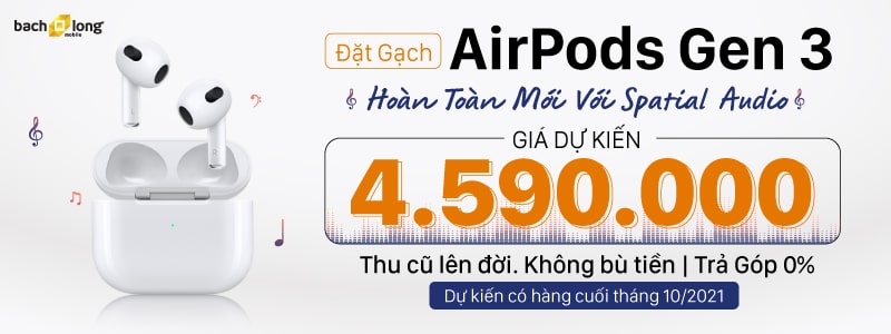 Tai nghe AirPods Gen 3 chuẩn bị lên kệ, iFan háo hức mong chờ!