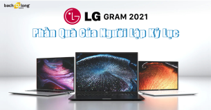 LG Gram 2021 – Phần quà của người lập kỷ lục.