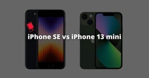 So sánh iPhone 13 Mini và iPhone SE 2022: Đâu là ứng cử viên sáng giá nhất ?