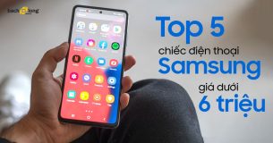 Top 5 chiếc điện thoại Samsung giá dưới 6 triệu rất nên mua ở thời điểm hiện tại