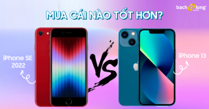 So sánh iPhone SE 2022 và iPhone 13: Mua cái nào tốt hơn?