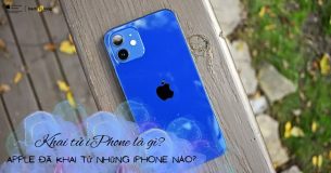 Khai tử iPhone là gì? Apple đã khai tử những iPhone nào?