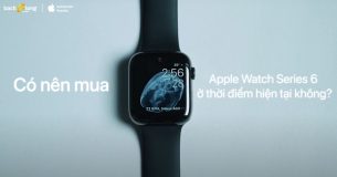Có nên mua Apple Watch Series 6 ở thời điểm hiện tại không?