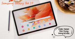 Samsung Galaxy Tab S7 – Chiếc tablet tầm trung đáng sở hữu