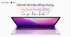 Giá hơn 40 triệu đồng nhưng MacBook Pro M2 (2022) có gì đặc biệt?