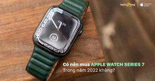 Có nên mua Apple Watch Series 7 trong năm 2022 không?