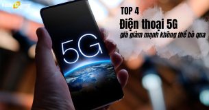 TOP 4 điện thoại 5G giá giảm mạnh không thể bỏ qua