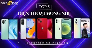 TOP 5 điện thoại mỏng nhẹ, thời trang lựa chọn hoàn hảo cho phái đẹp