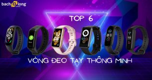 TOP 6 vòng đeo tay thông minh giá rẻ, đầy đủ tính năng không nên bỏ lỡ