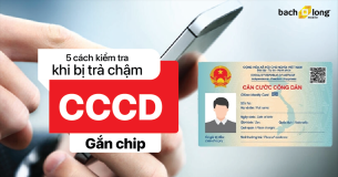 Làm lại căn cước công dân gắn chip đã lâu nhưng vẫn chưa nhận được, kiểm tra ngay với 5 cách sau!