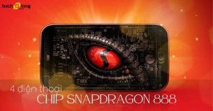 TOP 4 điện thoại chip Snapdragon 888 mạnh mẽ chấp mọi đối thủ