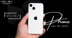 Thời điểm hiện tại nên mua iPhone nào là tốt nhất cho bạn?