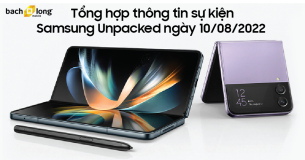 Sự kiện Samsung Unpacked mang đến những thiết bị gì? Tổng hợp thông tin