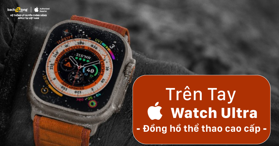 trên tay apple watch ultra