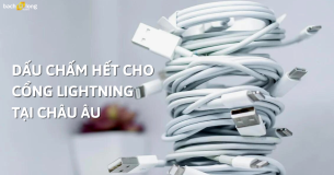 Dấu chấm hết cho cổng Lightning tại châu Âu