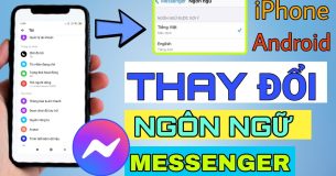 Cách đổi ngôn ngữ Facebook Messenger sang tiếng Việt trên iPhone/iPad và Android