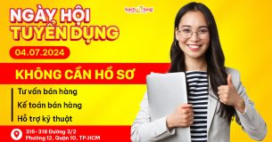 Ngày hội tuyển dụng khối cửa hàng khu vực Hồ Chí Minh