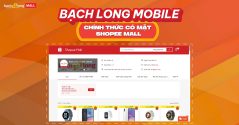 Bạch Long Mobile Chính Thức Có Mặt tại Shopee Mall